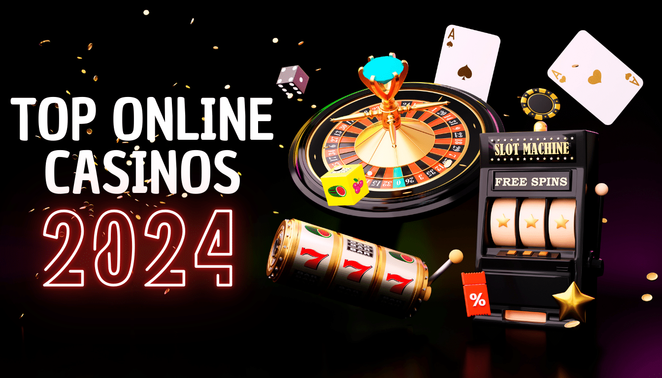 Top Online Casinos 2024